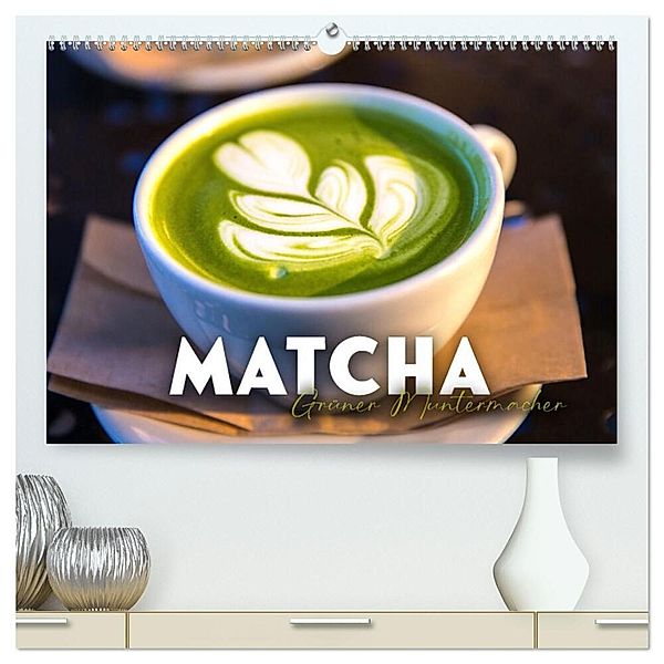 Matcha - Grüner Muntermacher (hochwertiger Premium Wandkalender 2024 DIN A2 quer), Kunstdruck in Hochglanz, SF
