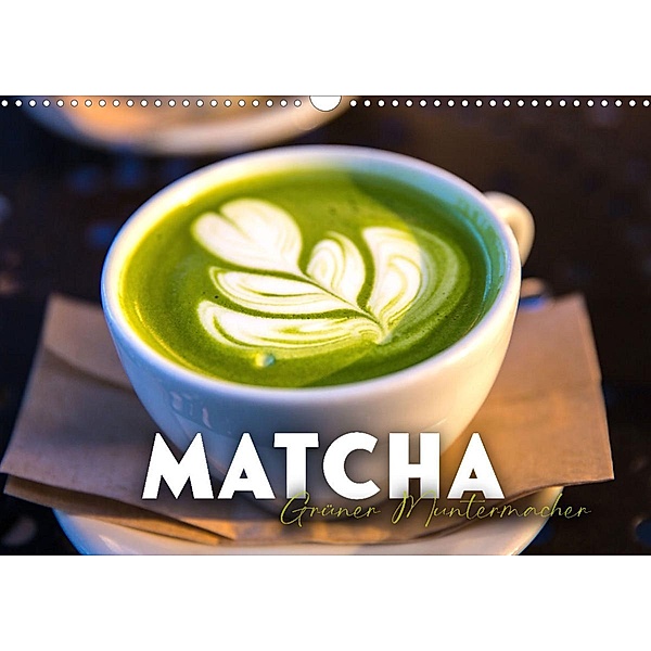 Matcha - Grüner Muntermacher (Wandkalender 2023 DIN A3 quer), SF
