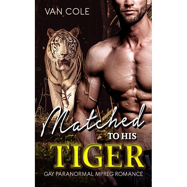 Matched To His Tiger, van Cole