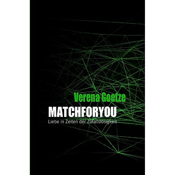 Matchforyou, Verena Goetze