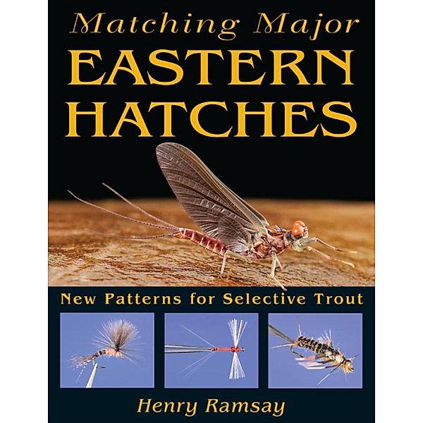 Matching Major Eastern Hatches, Henry Ramsay