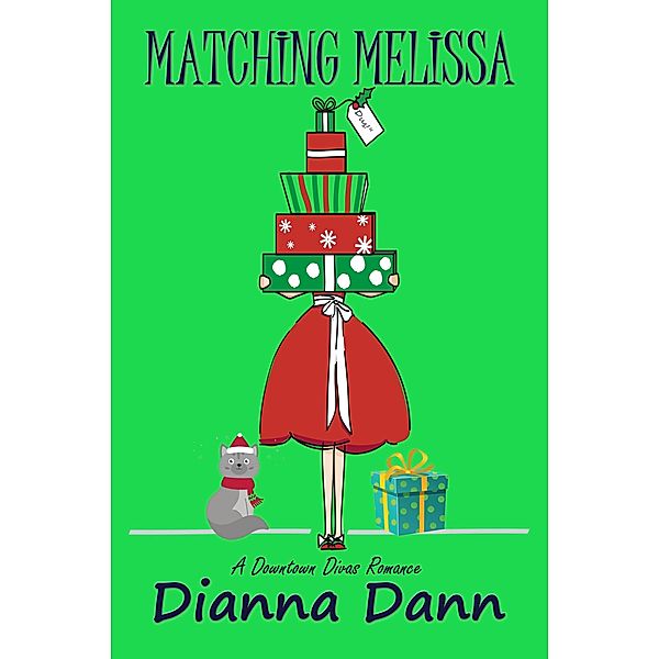 Matching Melissa (Downtown Divas Romantic Comedies, #3) / Downtown Divas Romantic Comedies, Dianna Dann