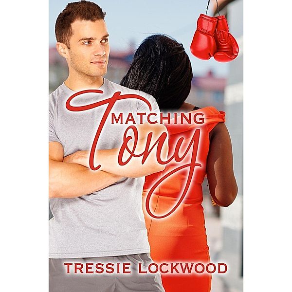 Matching Tony, Tressie Lockwood