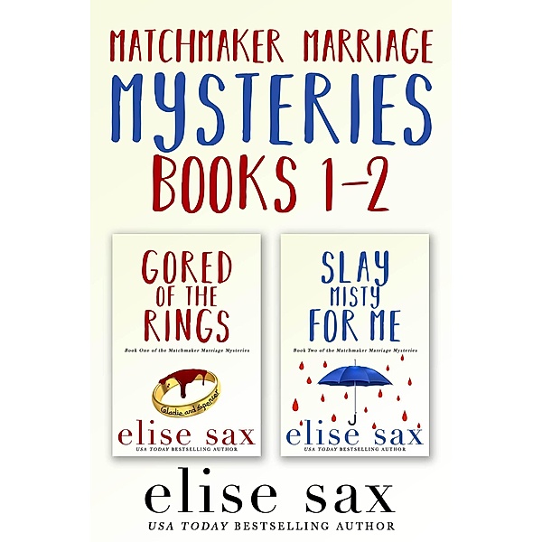 Matchmaker Marriage Mysteries: Books 1-2 / Matchmaker Marriage Mysteries, Elise Sax
