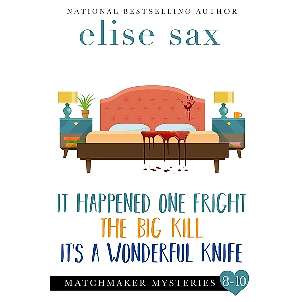 Matchmaker Mysteries: Books 8 - 10 / Elise Sax, Elise Sax