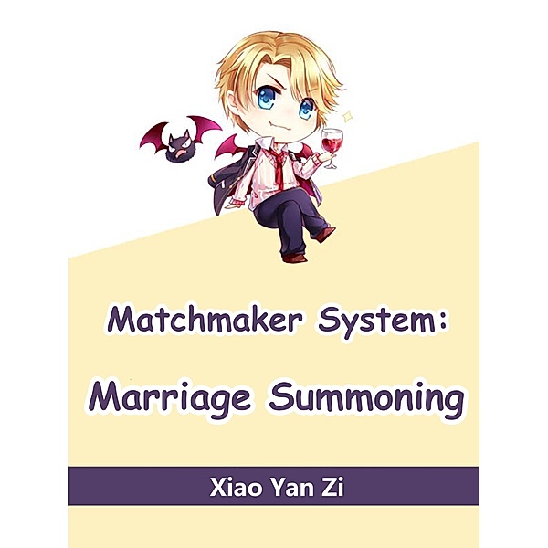 Matchmaker System: Marriage Summoning, Xiao Yanzi