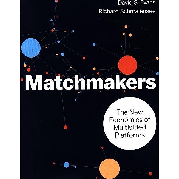 Matchmakers, D. Gareth R. Evans, Richard Schmalensee