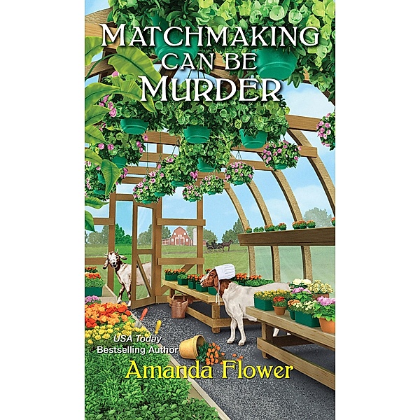 Matchmaking Can Be Murder / An Amish Matchmaker Mystery Bd.1, Amanda Flower