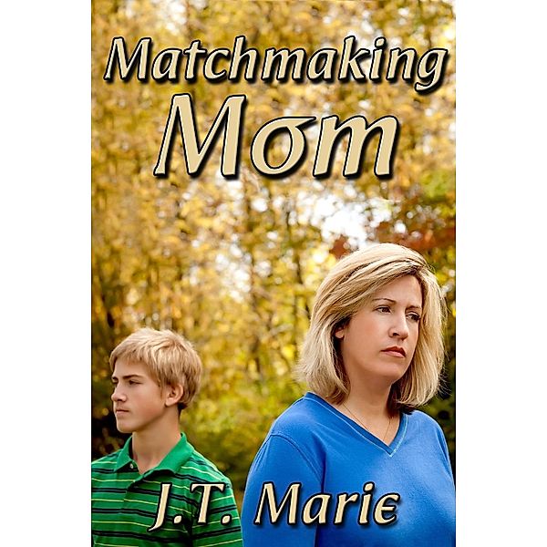 Matchmaking Mom, J. T. Marie