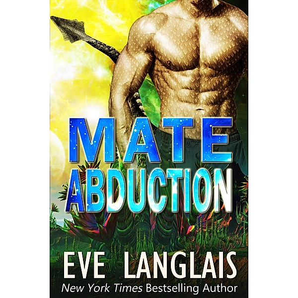 Mate Abduction (Alien Abduction, #9) / Alien Abduction, Eve Langlais