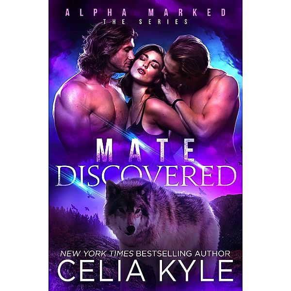 Mate Discovered (Alpha Marked) / Alpha Marked, Celia Kyle