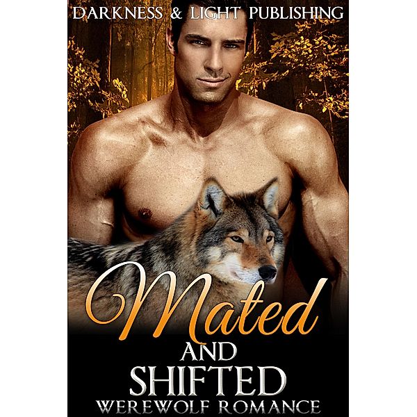 Mated and Shifted Collection (New Adult Contemporary Paranormal Shapeshifter Romance Short Stories) / New Adult Contemporary Paranormal Shapeshifter Romance Short Stories, Summer Andrews