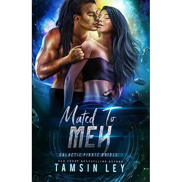 Mated to Mek (Galactic Pirate Brides, #5) / Galactic Pirate Brides, Tamsin Ley