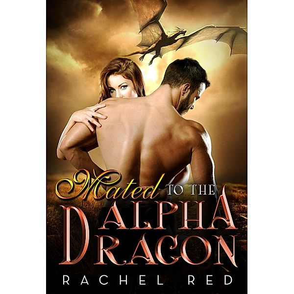 Mated To The Alpha Dragon (BWWM Romance) / BWWM Romance, Sasha Collins, Rachel Red