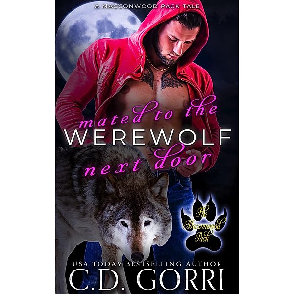 Mated to the Werewolf Next Door: Foster and Lydia (The Macconwood Pack Tales, #11) / The Macconwood Pack Tales, C. D. Gorri