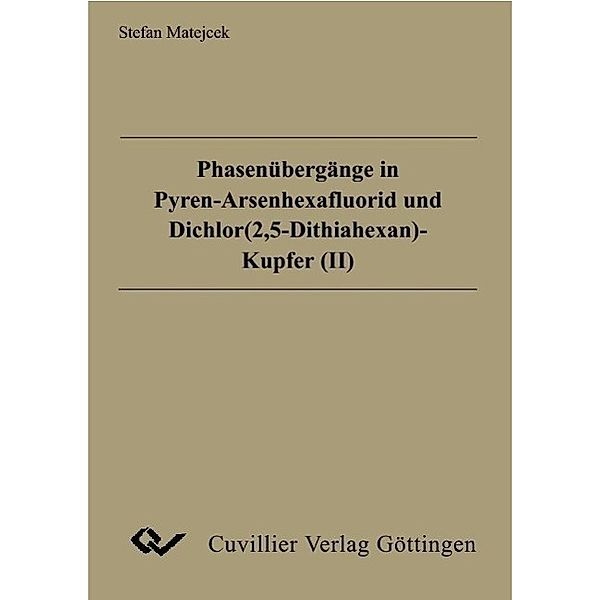 Matejcek, S: Phasenübergänge in Pyren-Arsenhexafluorid und D, Stefan Matejcek