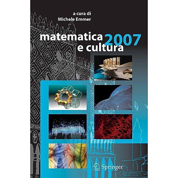 matematica e cultura 2007 / Matematica e cultura, Michele Emmer