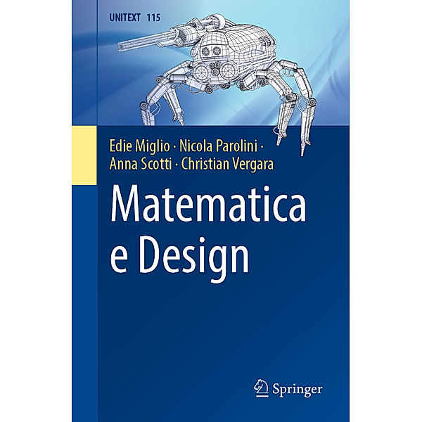 Matematica e Design, Edie Miglio, Nicola Parolini, Anna Scotti, Christian Vergara