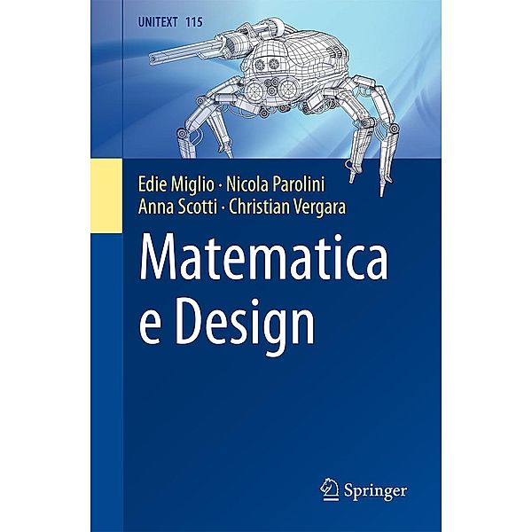 Matematica e Design / UNITEXT Bd.115, Edie Miglio, Nicola Parolini, Anna Scotti, Christian Vergara