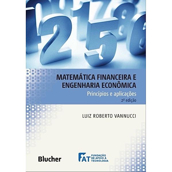 Matemática financeira e engenharia econômica princípios e aplicações, Luiz Roberto Vannucci