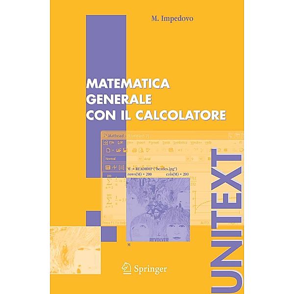 Matematica generale con il calcolatore / UNITEXT, Michele Impedovo