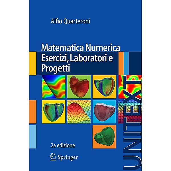 Matematica Numerica Esercizi, Laboratori e Progetti / UNITEXT Bd.75, Alfio Quarteroni