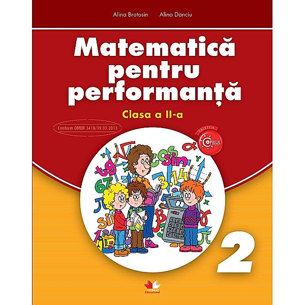 Matematica Pentru Performanta. Clasa a II-a / Auxiliar. Clasa A II-A, Alina Bratosin, Alina Danciu