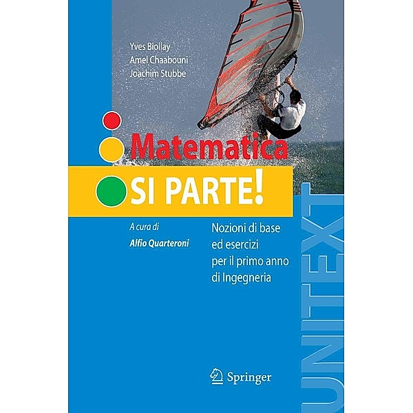 Matematica: si parte! / UNITEXT, Yves Biollay, Amel Chaabouni, Joachim Stubbe