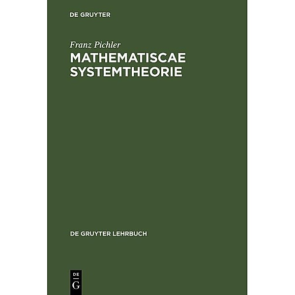 Matematische Systemtheorie / De Gruyter Lehrbuch, Franz Pichler