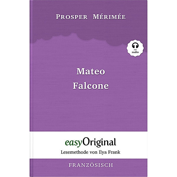 Mateo Falcone (Buch + Audio-CD) - Lesemethode von Ilya Frank - Zweisprachige Ausgabe Französisch-Deutsch, m. 1 Audio-CD, m. 1 Audio, m. 1 Audio, Prosper Mérimée