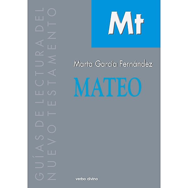 Mateo / Guías de lectura del Nuevo Testamento, Marta García Fernández