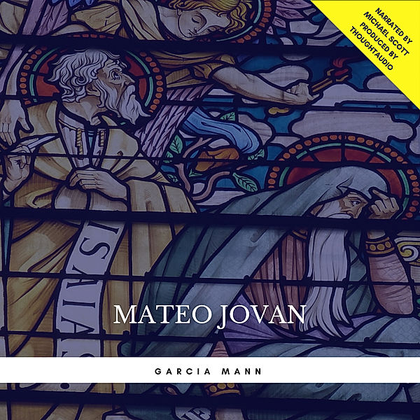 Mateo Jovan: The Adventures of a Modern Day Prophet, Garcia Mann