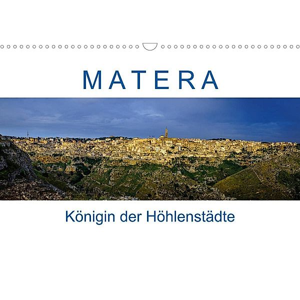 Matera - Königin der Höhlenstädte (Wandkalender 2023 DIN A3 quer), Reinhard Müller