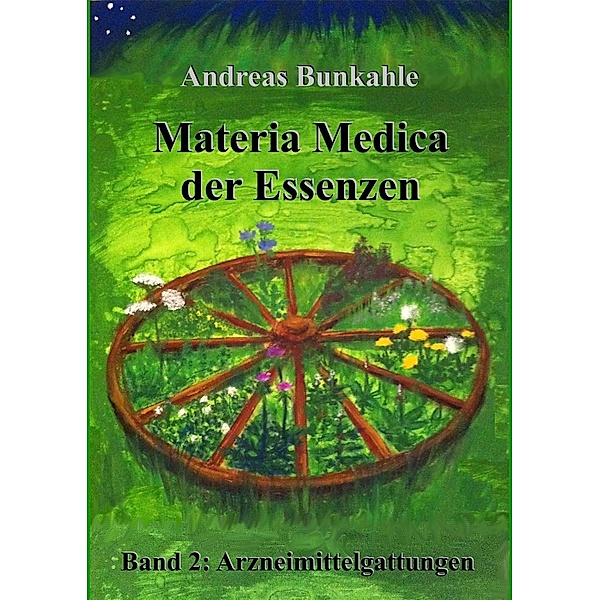 Materia Medica der Essenzen Band 2, Andreas Bunkahle