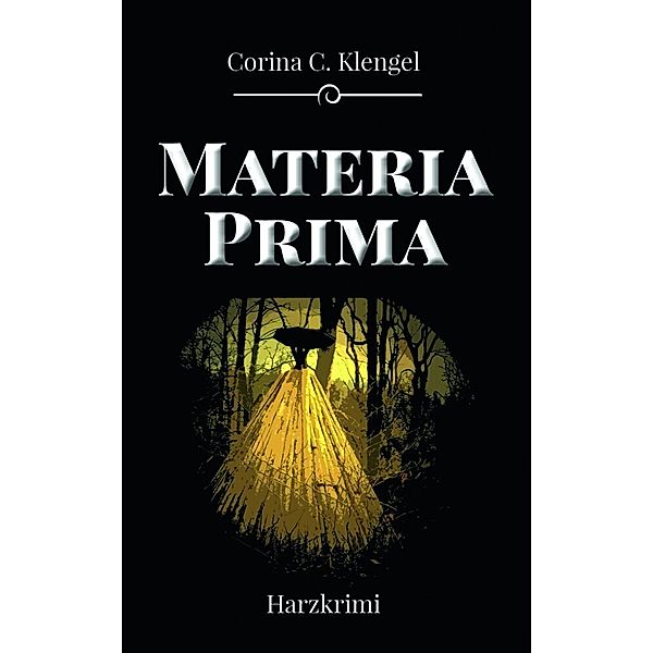 Materia Prima, Corina C. Klengel