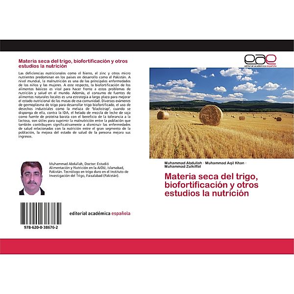 Materia seca del trigo, biofortificación y otros estudios la nutrición, Muhammad Abdullah, Muhammad Aqil Khan, Muhammad Zulkiffal