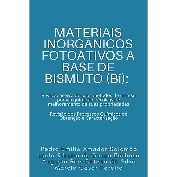 MATERIAIS INORGÂNICOS FOTOATIVOS A BASE DE BISMUTO (Bi), Pedro Emílio Amador Salomão