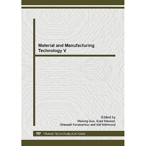 Material and Manufacturing Technology V