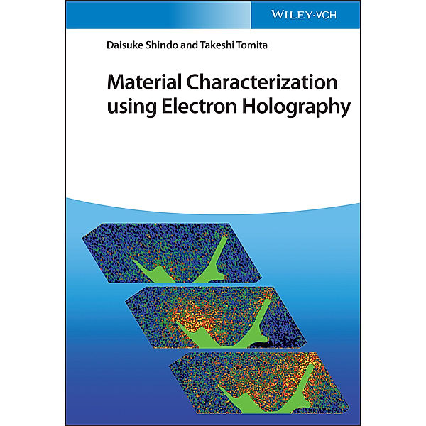 Material Characterization using Electron Holography, Daisuke Shindo, Takeshi Tomita