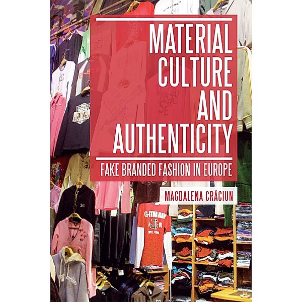 Material Culture and Authenticity, Magdalena Craciun