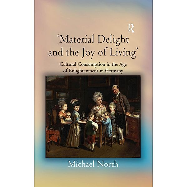 'Material Delight and the Joy of Living', Michael North