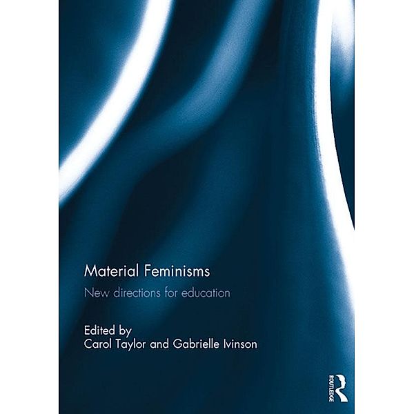 Material Feminisms: New Directions for Education