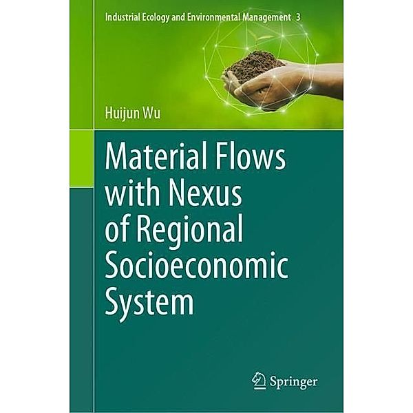 Material Flows with Nexus of Regional Socioeconomic System, Huijun Wu