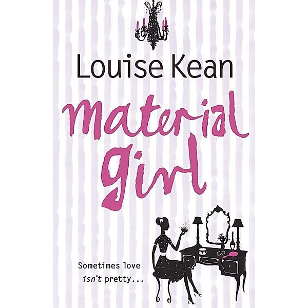 Material Girl, Louise Kean
