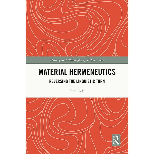 Material Hermeneutics, Don Ihde