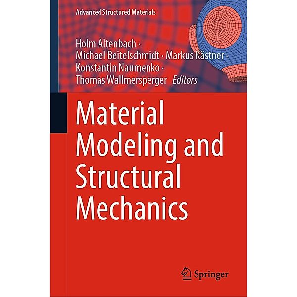 Material Modeling and Structural Mechanics / Advanced Structured Materials Bd.161