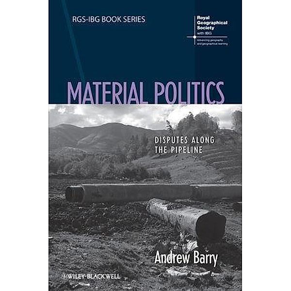 Material Politics / RGS-IBG Book Series, Andrew Barry