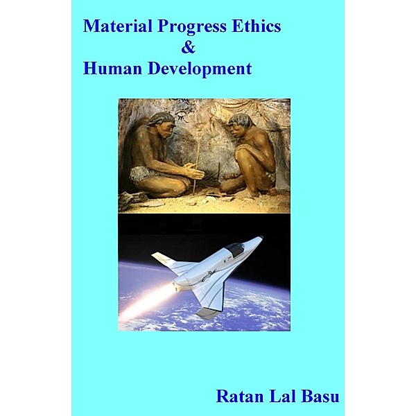 Material Progress Ethics and Human Development, Ratan Lal Basu