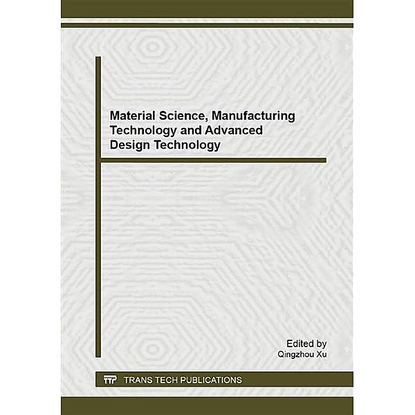 Material Science, Manufacturing Technology and Advanced Design Technology