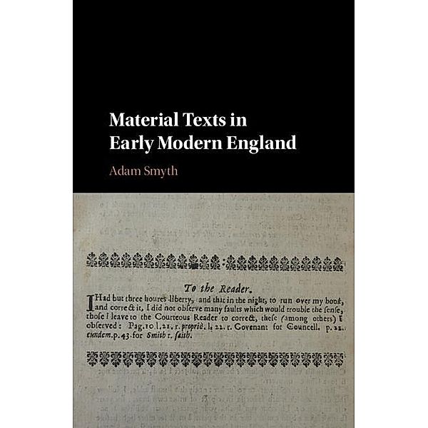 Material Texts in Early Modern England, Adam Smyth